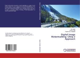 Digital Image Watermarking: Chirp Z Approach di Mary Agoyi, Erbug Çelebi, GHOLAMREZA ANBARJAFARI edito da LAP Lambert Academic Publishing