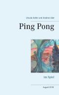 Ping Pong di Ursula Adler, Andrea Ade edito da Books on Demand
