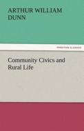 Community Civics and Rural Life di Arthur William Dunn edito da tredition GmbH