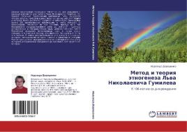 Metod i teoriq ätnogeneza L'wa Nikolaewicha Gumilewa di Nadezhda Doroshenko edito da LAP LAMBERT Academic Publishing