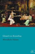 Abendliche Häuser di Eduard von Keyserling edito da Europäischer Literaturverlag