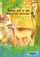 Komm mit in die Waldtier-Schule! di Heike Jung edito da Mellinger J.Ch. Verlag G