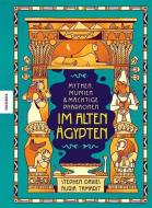 Mythen, Mumien und mächtige Pharaonen im Alten Ägypten di Stephen Davies edito da Knesebeck Von Dem GmbH