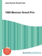 1988 Mexican Grand Prix edito da Book On Demand Ltd.