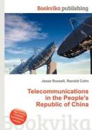 Telecommunications In The People\'s Republic Of China edito da Book On Demand Ltd.