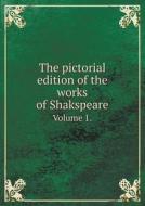 The Pictorial Edition Of The Works Of Shakspeare Volume 1. di Charles Knight edito da Book On Demand Ltd.
