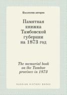 The Memorial Book On The Tambov Province In 1873 di Kollektiv Avtorov edito da Book On Demand Ltd.