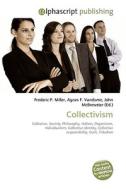 Collectivism di Frederic P Miller, Agnes F Vandome, John McBrewster edito da Alphascript Publishing