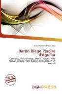 Baron Diego Pereira D\'aguilar edito da Dign Press