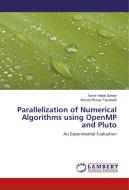 Parallelization of Numerical Algorithms using OpenMP and Pluto di Tanvir Habib Sardar, Ahmed Rimaz Faizabadi edito da LAP Lambert Academic Publishing