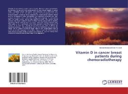 Vitamin D in cancer breast patients during chemoradiotherapy di Hanan Mohamed Gabr Youssef edito da LAP Lambert Academic Publishing
