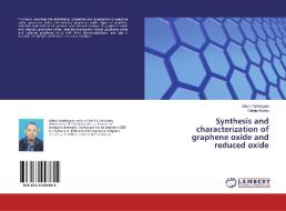 Synthesis and characterization of graphene oxide and reduced oxide di Adere Tarekegne, Delele Worku edito da LAP Lambert Academic Publishing