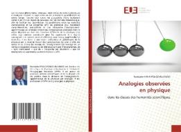 Analogies Observees En Physique di Rodolphe Iyolo Pongo-Bulondo edito da Editions Universitaires Europeennes