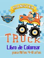 Monster Truck Libro de Colorear para Niños 4-8 años di Marissa Malonve edito da Marissa Malonve