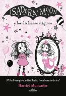 Isadora Moon Y Los Disfraces Mágicos di Harriet Muncaster edito da ALFAGUARA INFANTIL