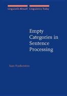 Empty Categories In Sentence Processing di Sam Featherston edito da John Benjamins Publishing Co