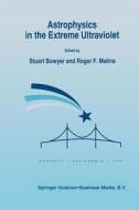 Astrophysics in the Extreme Ultraviolet edito da Springer Netherlands