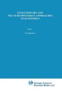 Evolutionary and Neo-Schumpeterian Approaches to Economics edito da Springer Netherlands
