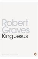 King Jesus di Robert Graves edito da Penguin Books Ltd