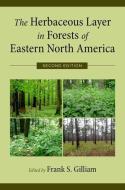 Herbaceous Layer in Forests of Eastern North America di Frank Gilliam edito da OXFORD UNIV PR