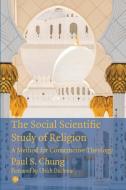 The Social Scientific Study Of Religion di Paul S. Chung edito da James Clarke & Co Ltd