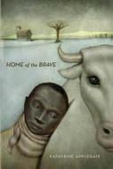 Home of the Brave di Katherine Applegate edito da Feiwel & Friends