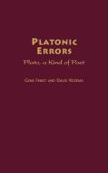 Platonic Errors di Gene Fendt, David Rozema edito da Greenwood Press