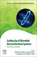 Scaling Up of Microbial Electrochemical Systems: From Reality to Scalability edito da ELSEVIER