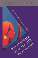 Psychology and Health Promotion di Paul Bennett, Stephen Bennett edito da OPEN UNIV PR