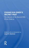 Chiang Kai-shek's Secret Past di Ch'en Chieh-ju edito da Taylor & Francis Ltd