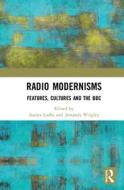Radio Modernisms edito da Taylor & Francis Ltd