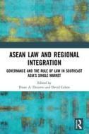 ASEAN Law And Regional Integration edito da Taylor & Francis Ltd