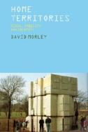 Home Territories di David Morley edito da Routledge