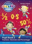 Heinemann Active Maths Northern Ireland - Key Stage 2 - Exploring Number - Pupil Book 2 - Fractions, Decimals And Percentages di Amy Sinclair, Peter Gorrie edito da Pearson Education Limited