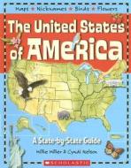 The United States of America: A State-By-State Guide di Millie Miller, Cyndi Nelson edito da Scholastic Reference