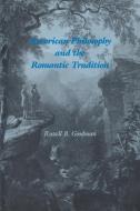 American Philosophy and the Romantic Tradition di Russell B. Goodman edito da Cambridge University Press