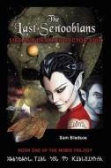 The Last Senoobians di Sam Bledsoe edito da Sector 3309 Books