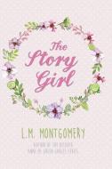 The Story Girl di Rosie K. Gutmann, L. M. Montgomery edito da LIGHTNING SOURCE INC