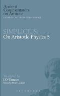Simplicius: On Aristotle Physics 5 di Simplicius, J. O. Urmson edito da BRISTOL CLASSICAL PR