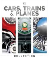 Cars, Trains, and Planes Collection di Dk edito da DK PUB