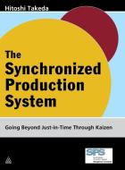 Synchronized Production System di Hitoshi Takeda edito da Kogan Page