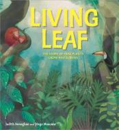 Plant Life: Living Leaf di Judith Heneghan edito da Hachette Children's Group