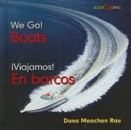 Boats/En Barcos di Dana Meachen Rau edito da Cavendish Square Publishing