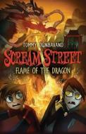 Scream Street: Flame of the Dragon di Tommy Donbavand edito da Candlewick Press (MA)