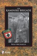 Kaminski Brigade di Rolf Michaelis edito da Schiffer Publishing Ltd
