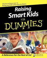 Raising Smart Kids For Dummies di Marlene Targ Brill edito da John Wiley & Sons