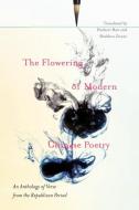 The Flowering of Modern Chinese Poetry edito da McGill-Queen's University Press