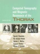Computed Tomography And Magnetic Resonance Of The Thorax di Monvadi B. Srichai edito da Lippincott Williams And Wilkins