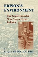 Edison's Environment di George J Hill edito da Heritage Books