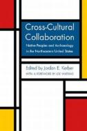 Cross-cultural Collaboration edito da University Of Nebraska Press